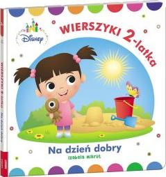 Disney Maluch. Wierszyki 2-latka. Na dobry dzień