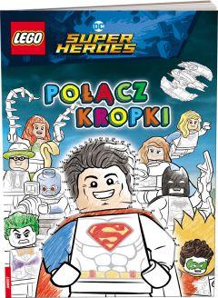 LEGO DC Comics Super Heroes. Połącz kropki