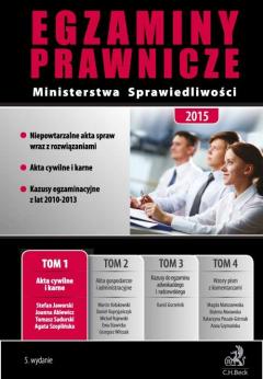 Akta cywilne i karne. Egzaminy Prawnicze Ministerstwa Sprawiedliwości 2015. Tom 1