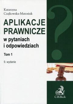 Aplikacje prawnicze w pytaniach i odpowiedziach. Tom 1