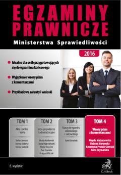 Wzory pism z komentarzami. Egzaminy prawnicze Ministerstwa Sprawiedliwości 2016. Tom 4