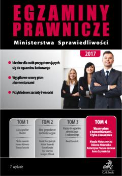 Wzory pism z komentarzami. Etyka zawodowa. Egzaminy Prawnicze Ministerstwa Sprawiedliwości 2017. Tom 4