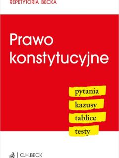 Prawo konstytucyjne. Pytania. Kazusy. Tablice. Testy