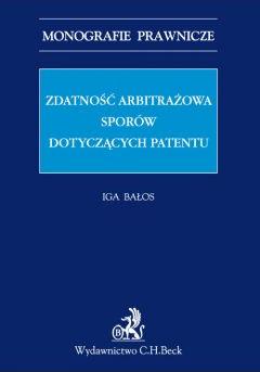 Zdatność arbitrażowa sporów dotyczących patentów