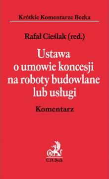 Ustawa o umowie koncesji na roboty budowlane lub usługi komentarz