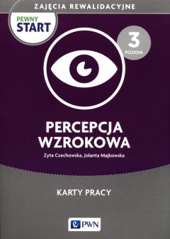 Pewny start. Zajęcia rewalidacyjne. Percepcja wzrokowa. Karty pracy. Poziom 3