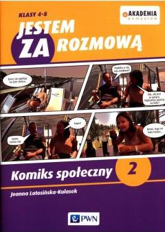 Jestem za rozmową. Komiks społeczny 2. Akademia pomysłów. Klasy 4-8