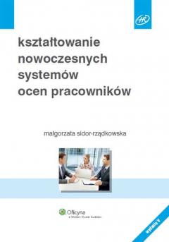 Kształtowanie nowoczesnych systemów ocen pracowników