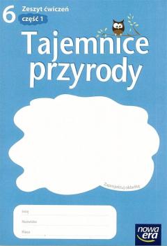 Tajemnice przyrody 6 Zeszyt ćwiczeń Część 1