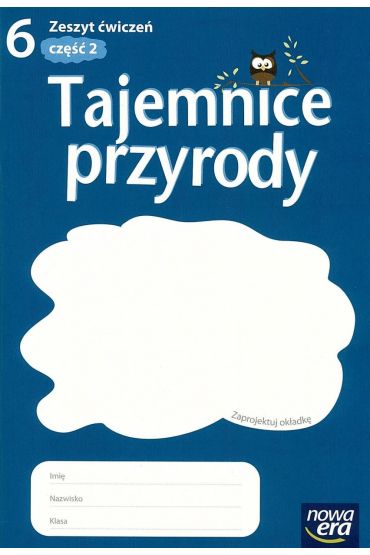 Tajemnice przyrody 6. Zeszyt ćwiczeń. Część 2