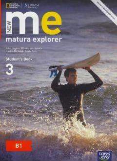 New Matura Explorer. Część 3. Podręcznik do języka angielskiego dla szkół ponadgimnazjalnych. Zakres podstawowy i rozszerzony