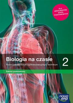 Biologia na czasie 2. Zakres podstawowy. Podręcznik dla liceum ogólnokształcącego i technikum