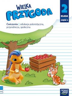 Wielka Przygoda. Klasa 2. Część 2. Edukacja polonistyczna, przyrodnicza, społeczna. Ćwiczenia