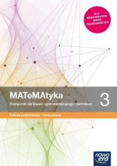 MATeMAtyka 3. Zakres podstawowy i rozszerzony. Podręcznik dla liceum ogólnokształcącego i technikum. Szkoły ponadpodstawowe