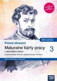 Ponad słowami 3. Język polski. Maturalne karty pracy z dziennikiem lektur do języka polskiego dla liceum ogólnokształcącego i technikum. Zakres podstawowy i rozszerzony