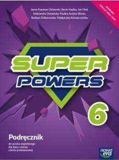 Super Powers 6. Podręcznik do języka angielskiego dla klasy szóstej szkoły podstawowej