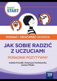 Pewny start. Poznać i zrozumieć uczucia. Poradnik pozytywny