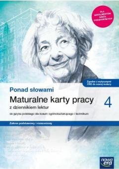 Ponad słowami 4. Maturalne karty pracy. Zakres podstawy i rozszerzony