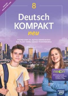 Deutsch KOMPAKT neu. Klasa 8. Podręcznik do języka niemieckiego dla klasy ósmej szkoły podstawowej