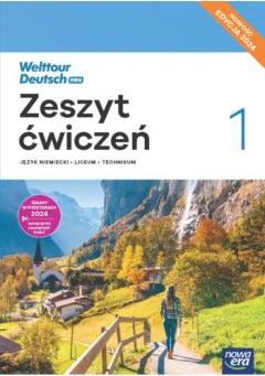 Welttour Deutsch NEU 1. Zeszyt ćwiczeń. Liceum i technikum. Edycja 2024