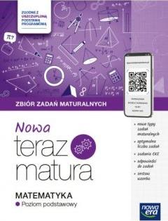 Nowa Teraz matura. Matematyka. Zbiór zadań maturalnych. Poziom podstawowy. Matura 2025