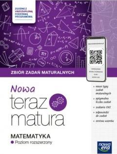 Nowa Teraz matura. Matematyka. Zbiór zadań maturalnych. Poziom rozszerzony. Matura 2025