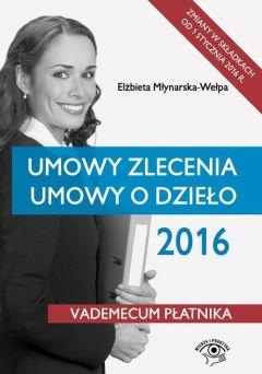 Umowy zlecenia Umowy o dzieło 2016