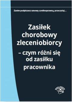 Zasiłek chorobowy zleceniobiorcy