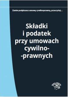 Składki i podatek przy umowach cywilnoprawnych