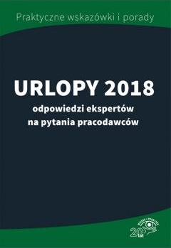 Urlopy 2018 - Odpowiedzi Ekspertów Na Pytania Pracodawców