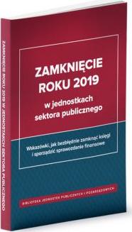 Zamknięcie roku 2019 w jednostkach sektora publicznego