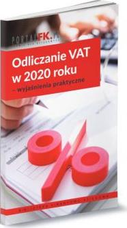 Odliczanie VAT w 2020 roku - wyjaśnienia praktyczne