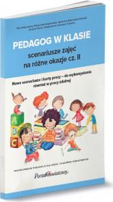 Pedagog w klasie. Scenariusze zajęć na różne okazje. Część 2