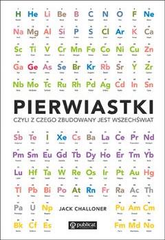 Pierwiastki, czyli z czego zbudowany jest wszechświat