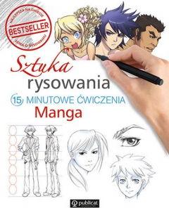 Sztuka rysowania. Manga.15-minutowe ćwiczenia