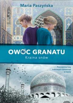 Kraina snów. Owoc granatu. Tom 2