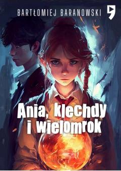 Ania, klechdy i wielomrok