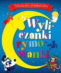 Biblioteczka przedszkolaka. Wyliczanki, rymowanki