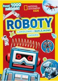 National Geographic Kids. Roboty. Łamigłówki i naklejkowe zadania