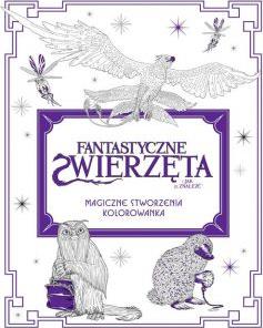 Fantastyczne zwierzęta i jak je znaleźć. Magiczne stworzenia. Kolorowanka