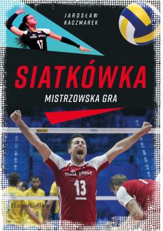 Siatkówka. Mistrzowska gra