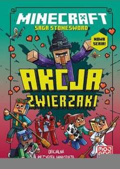 Minecraft. Akcja zwierzaki. Saga Stonesword. Tom 3