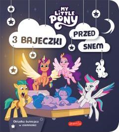 My Little Pony. Nowe pokolenie. 3 bajeczki przed snem