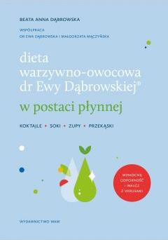 Dieta warzywno-owocowa dr Ewy Dąbrowskiej w postaci płynnej