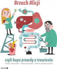 Brzuch Alicji czyli kupa prawdy o trawieniu