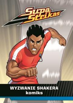 Wyzwanie Shakera. Supa Strikas. Tom 2