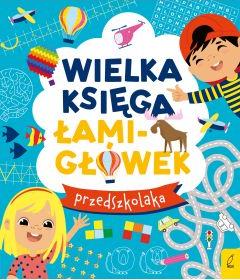 Wielka księga łamigłówek przedszkolaka