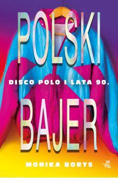 polski bajer disco polo i lata 90