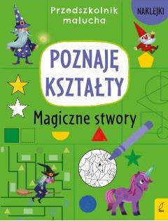 Poznaję kształty. Magiczne stwory. Przedszkolnik malucha