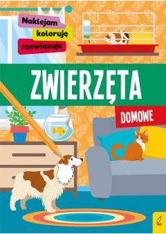 Naklejam, koloruję, rozwiązuję. Zwierzęta domowe